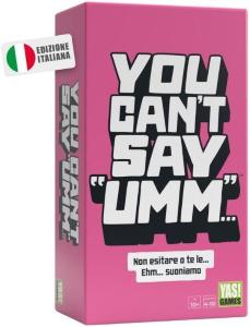 You Can'T Say Umm